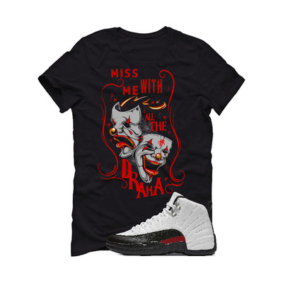 Air Jordan 12 “Red Taxi” | illcurrency Black T-Shirt (MISS ME WITH THE DRAMA)