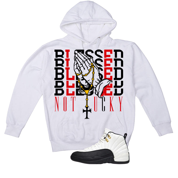 Air Jordan 12 Taxi Matching T-Shirt, Sweatshirts & Hoodies White T-Shirt (Blessed not lucky)| illcurrency