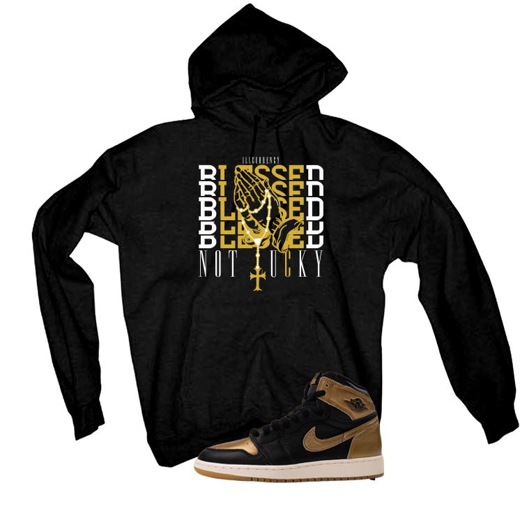 Air Jordan 1 High OG Metallic Gold Black T-Shirt (Blessed not lucky)| illcurrency