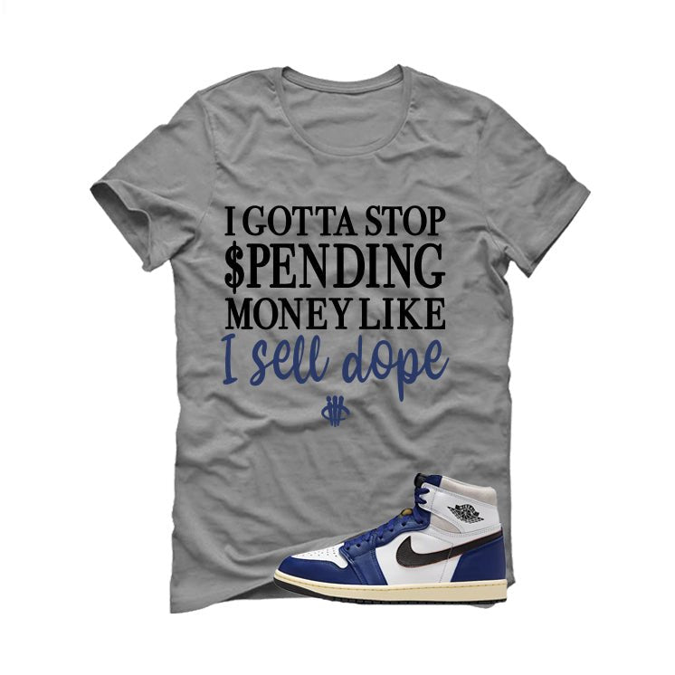 Air Jordan 1 Rare Air Deep Royal Blue Grey T-Shirt (Gotta Stop Spending Money)| illcurrency