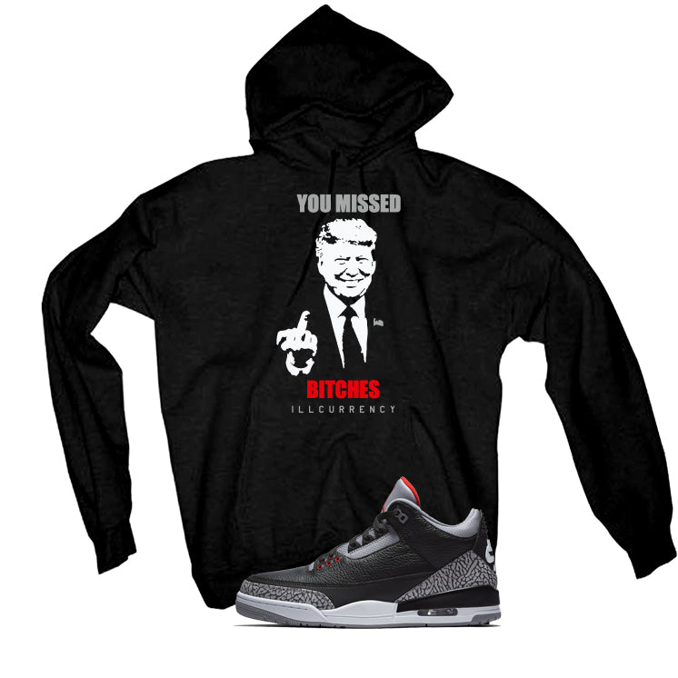 Air Jordan 3 Black Cement Black T-Shirt (Trump you missed)| illcurrency