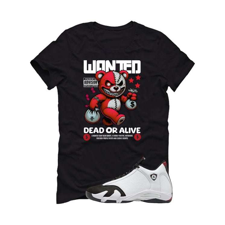 Air Jordan 14 Black Toe Black T-Shirt (Wanted Dead Or Alive)| illcurrency