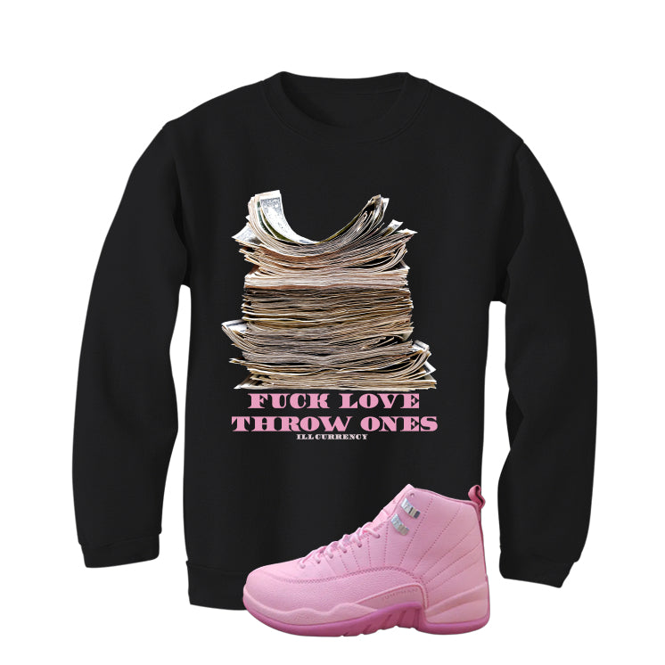 Air Jordan 12 GS Pearl Pink Matching T-Shirt, Sweatshirts & Hoodies Black T-Shirt (Fck Love)| illcurrency