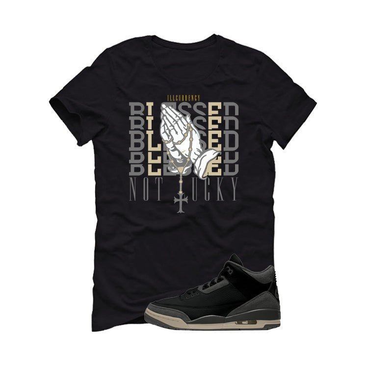 A Ma Maniere x Air Jordan 3 Black Black T-Shirt (Blessed not lucky)| illcurrency
