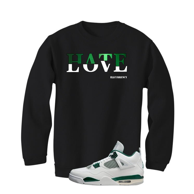 Air Jordan 4 Oxidized Green Black T-Shirt (Hate Love)| illcurrency