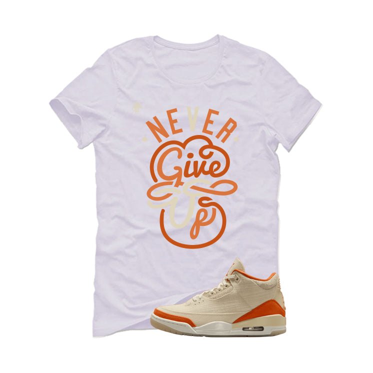 Air Jordan 3 WMNS Starfish White T-Shirt (Never Give Up)| illcurrency