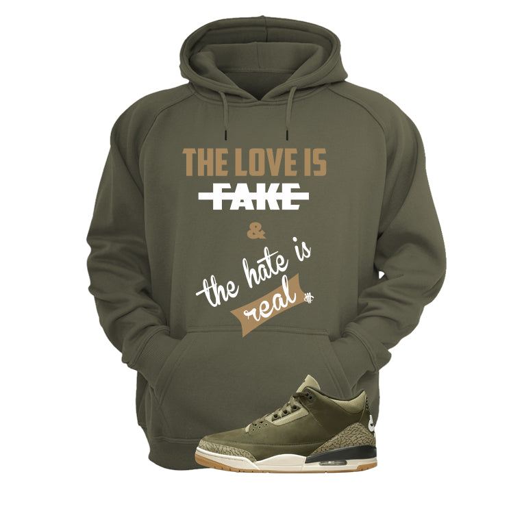 Air Jordan 3 Family Affair Matching T-Shirt, Sweatshirts & Hoodies Military Green T-Shirt (Love Is Fake)| illcurrency