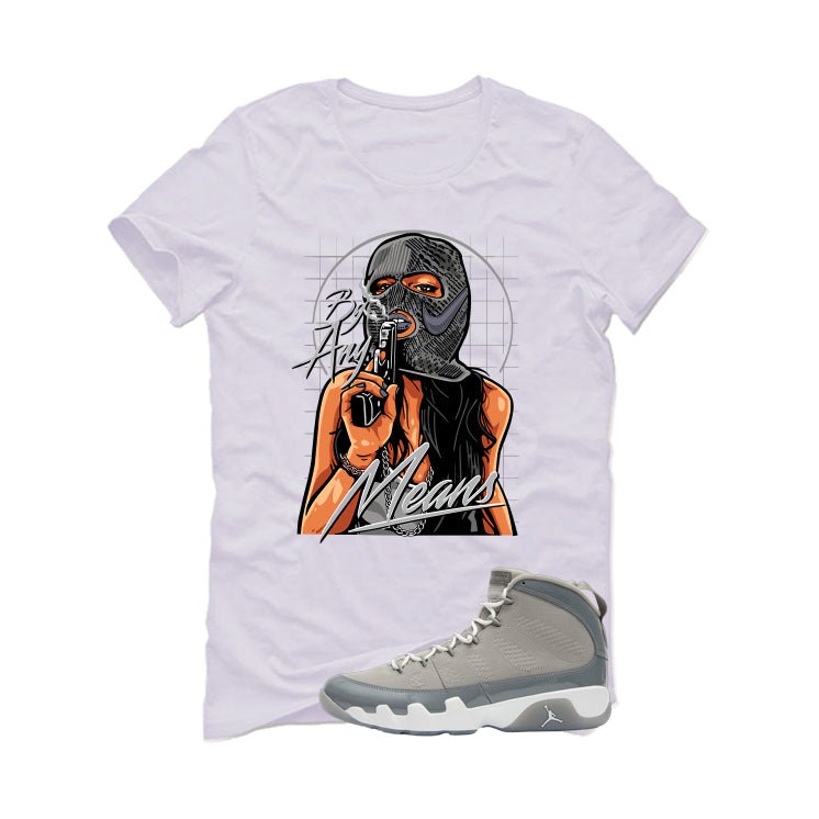 Air Jordan 9 Cool Grey White T-Shirt (By Any Means)| illcurrency