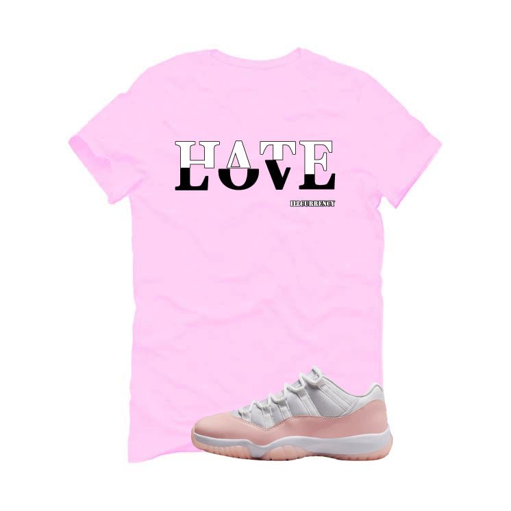 Air Jordan 11 Low WMNS Legend Pink Pink T-Shirt (Hate Love)| illcurrency
