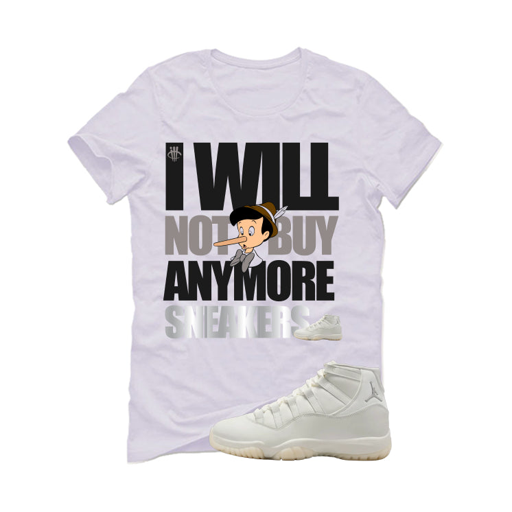 Air Jordan 11 WMNS Pearl Matching T-Shirt, Sweatshirts & Hoodies White T-Shirt (I Will Not Buy Anymore Sneakers)| illcurrency