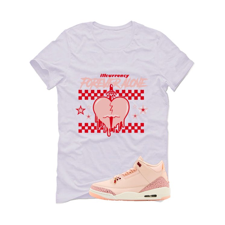 Air Jordan 3 Valentine’s Day White T-Shirt (Forever Alone)| illcurrency