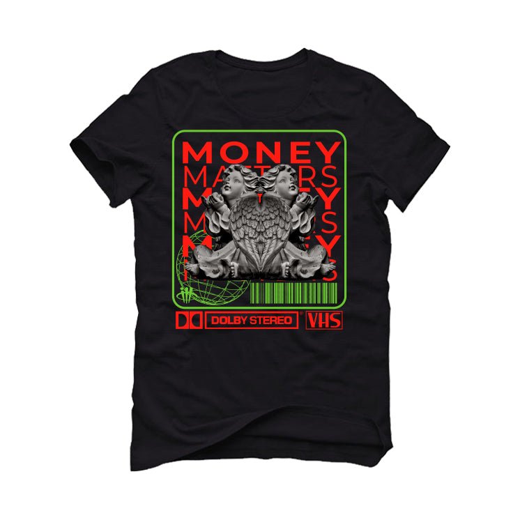 Nike Kobe 6 Protro Reverse Grinch | illcurrency Black T-Shirt (MONEY MATTERS)