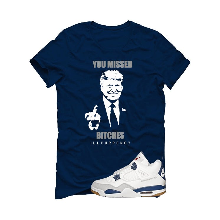 Nike SB x Air Jordan 4 Navy Navy Blue T-Shirt (Trump you missed)| illcurrency