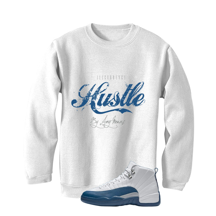Air Jordan 12 French Blue White T-Shirt (Hustle By Any Means)| illcurrency