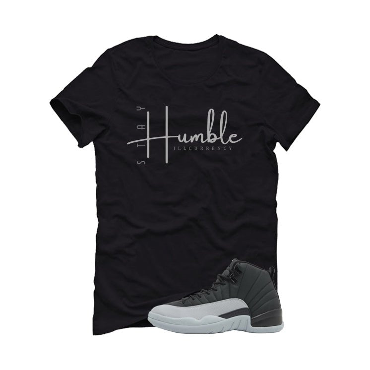 Air Jordan 12 Black/Wolf Grey Black T-Shirt (Stay Humble)| illcurrency