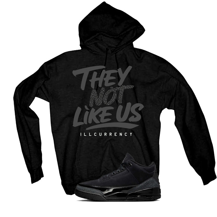 Air Jordan 3 Black Cat Black T-Shirt (They not like us)| illcurrency