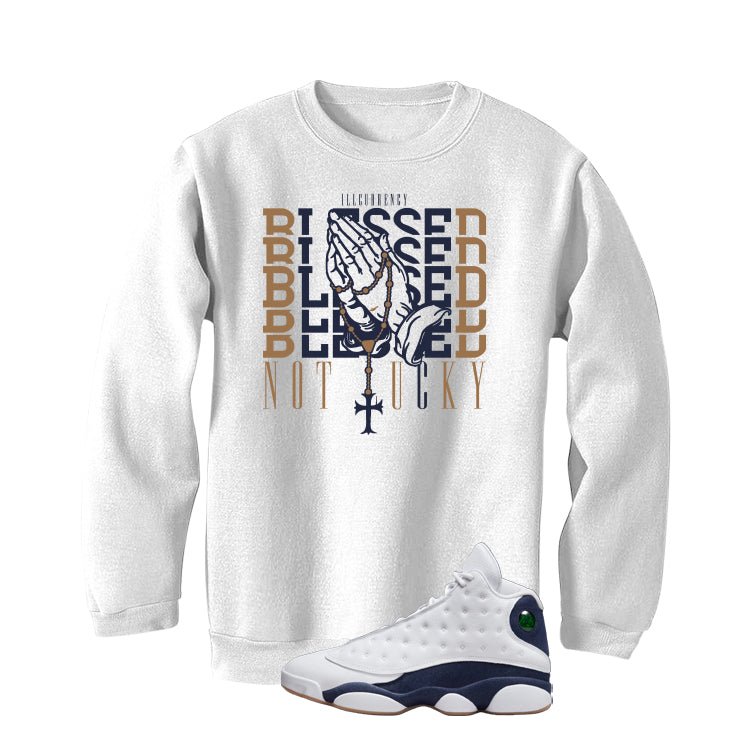 Air Jordan 13 Midnight Navy White T-Shirt (Blessed not lucky)| illcurrency