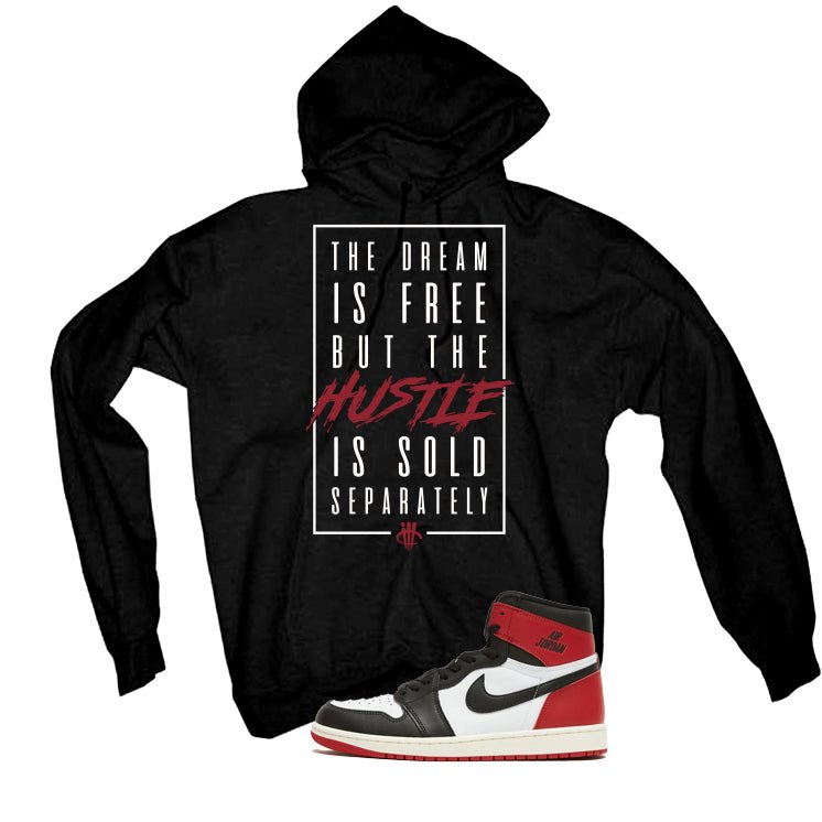Air Jordan 1 High OG Black Toe Reimagined Black T-Shirt (Dream is Free)| illcurrency