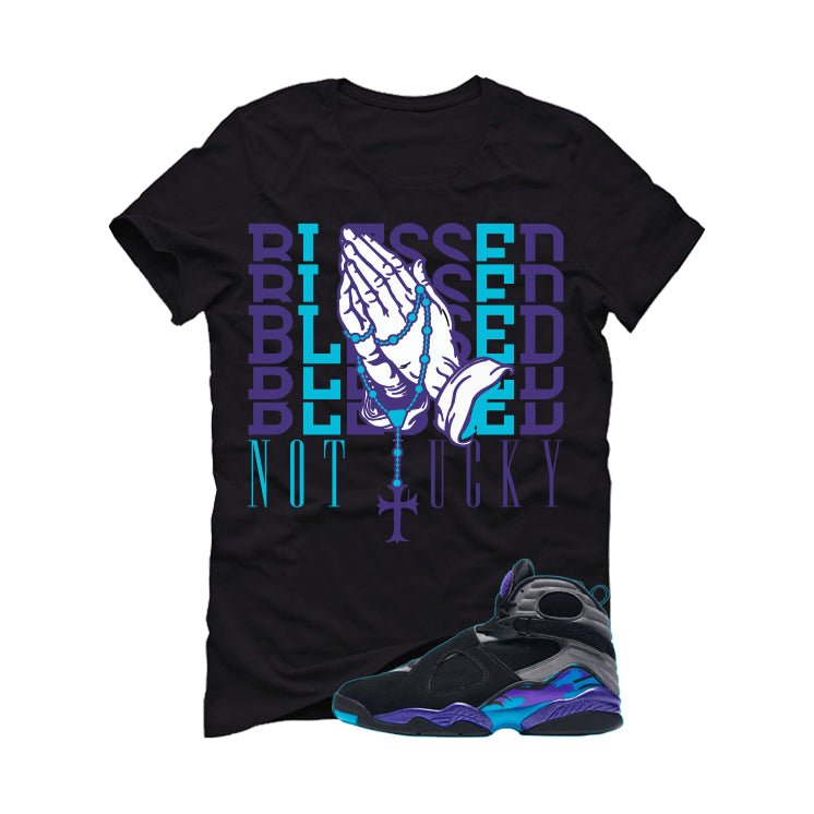 Air Jordan 8 OG Aqua Black T-Shirt (Blessed not lucky)| illcurrency