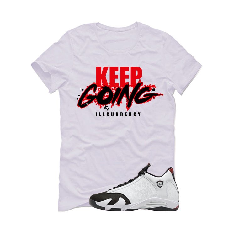 Air Jordan 14 Black Toe White T-Shirt (keep Going)| illcurrency