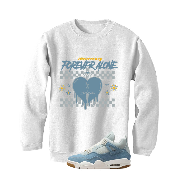 Air Jordan 4 Denim Worn Blue White T-Shirt (Forever Alone)| illcurrency