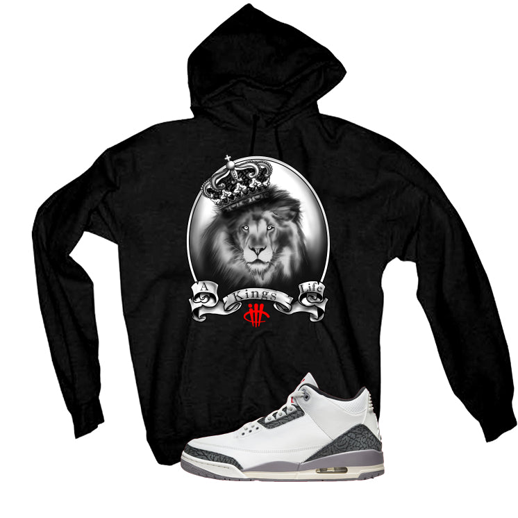 Air Jordan 3 Cement Grey Black T-Shirt (A Kings Life)| illcurrency
