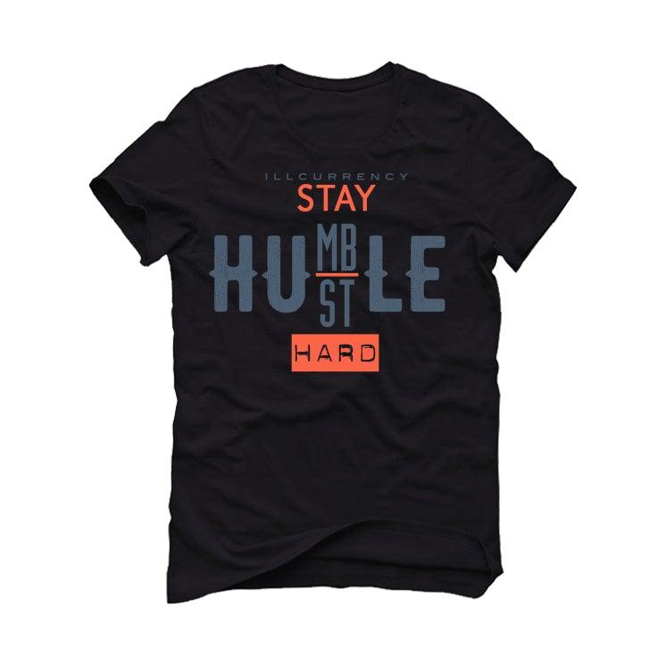 Air Jordan 12 Retro “Utility” 2021 Black T-Shirt (Stay Humble Hustle Hard) - illCurrency Sneaker Matching Apparel