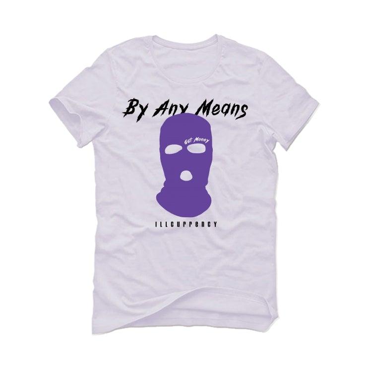 Air Jordan 1 Retro High OG “Court Purple” White T-Shirt (By any means) - illCurrency Sneaker Matching Apparel