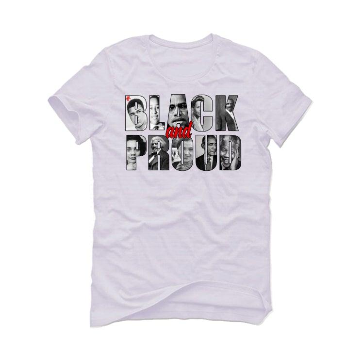 BLACK HISTORY MONTH White T-Shirt (black an proud) - illCurrency Sneaker Matching Apparel