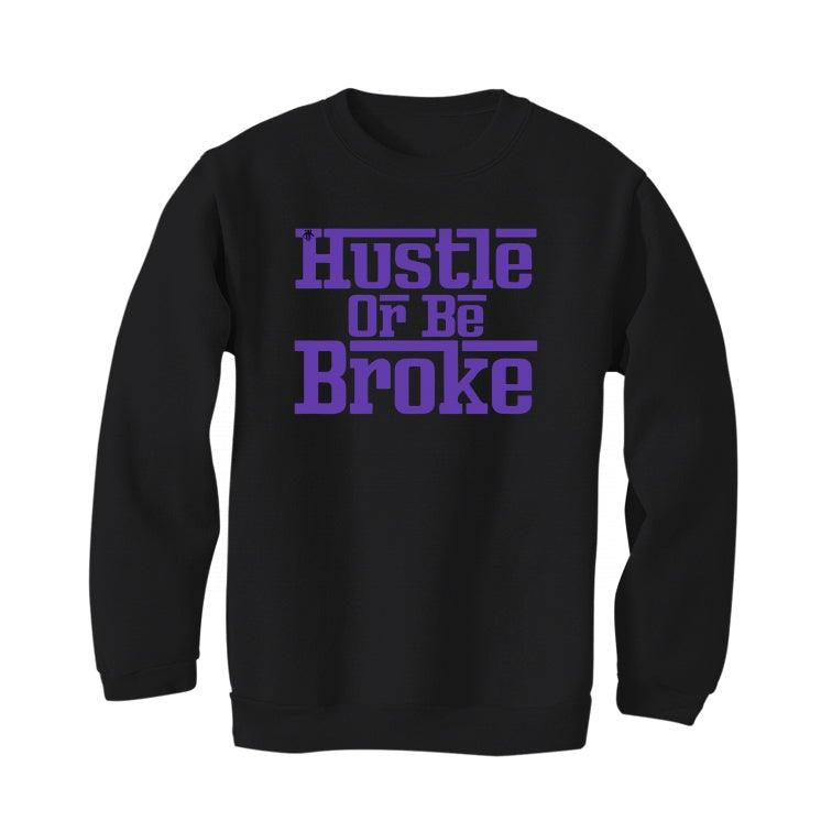Air Jordan 13 “Court Purple” Black T-Shirt (hustle or be broke) - illCurrency Sneaker Matching Apparel