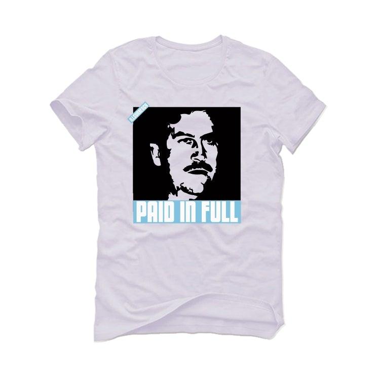 Air Jordan 1 high OG “University Blue” 2021 White T-Shirt (Paid in Full) - illCurrency Sneaker Matching Apparel