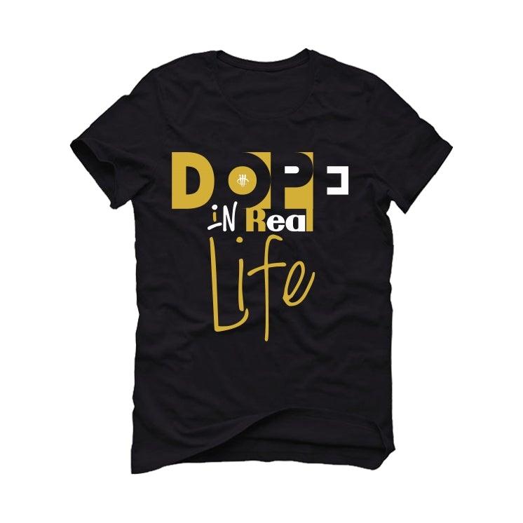 Air Jordan 1 Metallic Gold 2020 Black T-Shirt (Dope in real life) - illCurrency Sneaker Matching Apparel