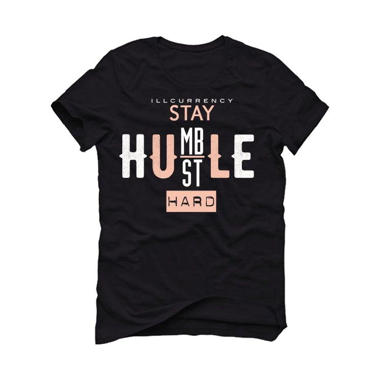 Air Jordan 1 mid arctic orange Black T-Shirt (Stay Humble Hustle Hard) - illCurrency Sneaker Matching Apparel