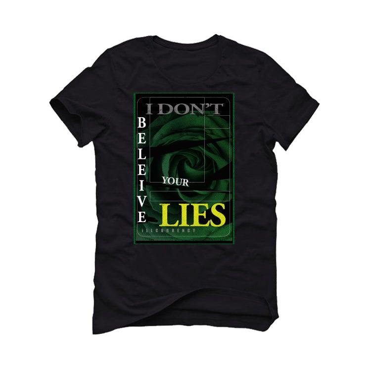 Air Jordan 3 “Pine Green” Black T-Shirt (I DON'T BELIEVE YOUR LIES) - illCurrency Sneaker Matching Apparel