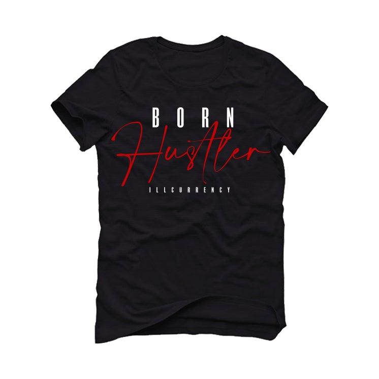 Air Jordan 1 “Bred Patent” Black T-Shirt (Born Hustler) - illCurrency Sneaker Matching Apparel