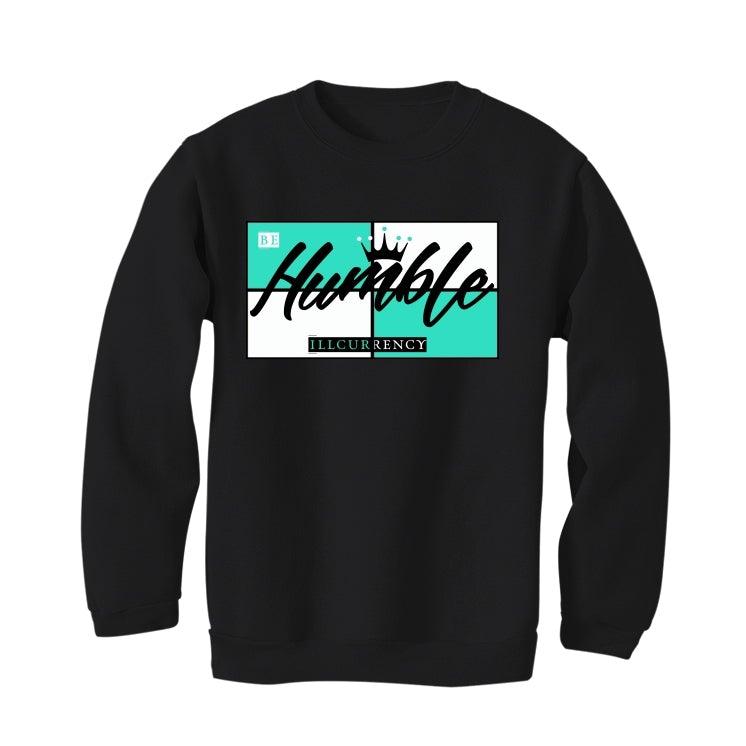 Air Jordan 13 “Island Green” Black T-Shirt (Be Humble) - illCurrency Sneaker Matching Apparel
