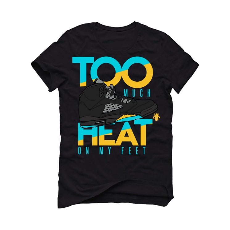 Air Jordan 5 Aqua - Black T-Shirt (too much heat)
