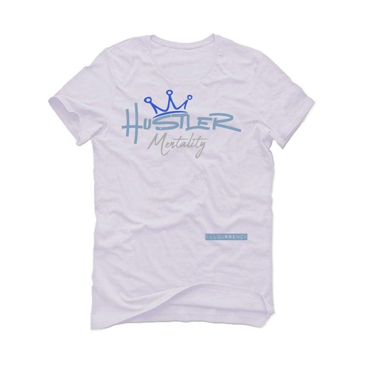 Air Jordan Retro 1 Retro High OG Hyper Royal White T-Shirt (Hustler Mentality) - illCurrency Sneaker Matching Apparel