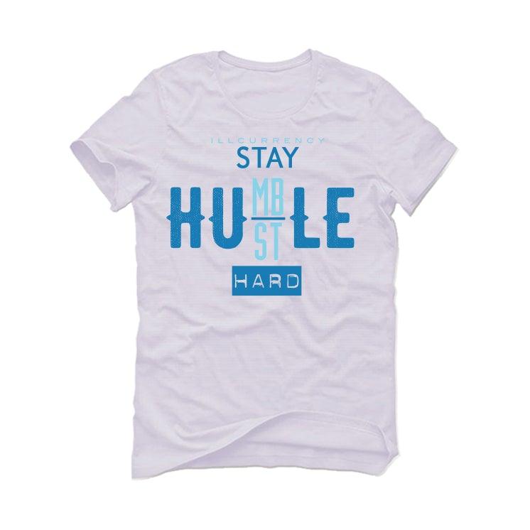 Nike Dunk Low "Dark Marina Blue" White T-Shirt (Stay humble hustle hard) - illCurrency Sneaker Matching Apparel