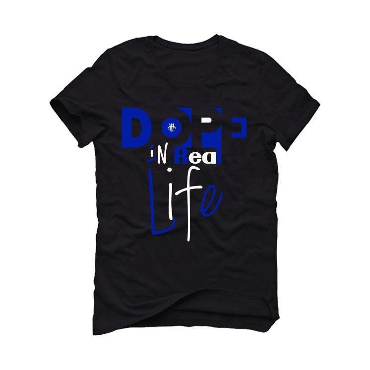 Jordan 13 “Hyper Royal” 2020 Black T-Shirt (Dope in real life) - illCurrency Sneaker Matching Apparel