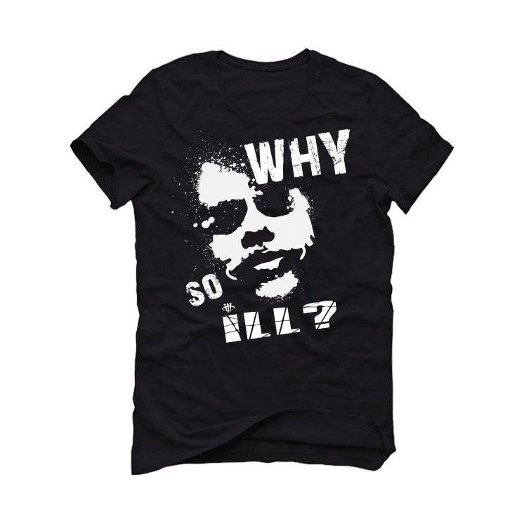 Air Jordan 5 “Oreo”2021 Black T-Shirt (Why so ill) - illCurrency Sneaker Matching Apparel