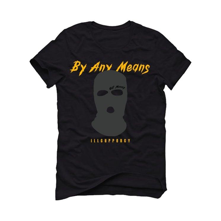 Air Jordan 9 Dark Charcoal University Gold Black T-Shirt (By any means) - illCurrency Sneaker Matching Apparel