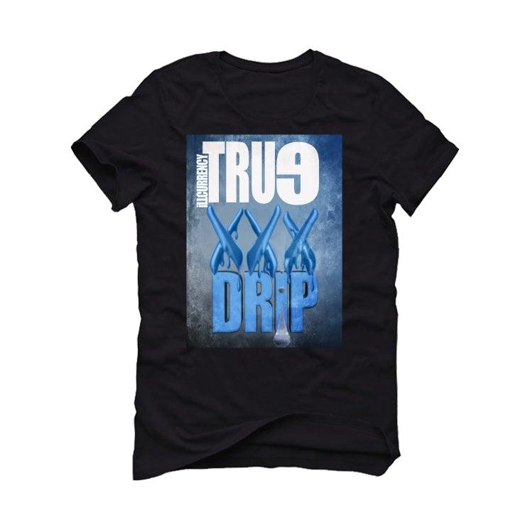 Air Jordan 1 high OG “University Blue” 2021 Black T-Shirt (true drip) - illCurrency Sneaker Matching Apparel
