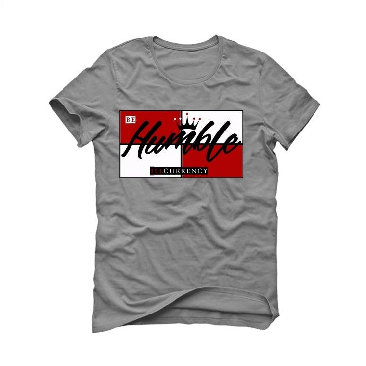 AIR JORDAN 1 HIGH OG “LIGHT SMOKE GREY” Grey T-Shirt (Be Humble) - illCurrency Sneaker Matching Apparel