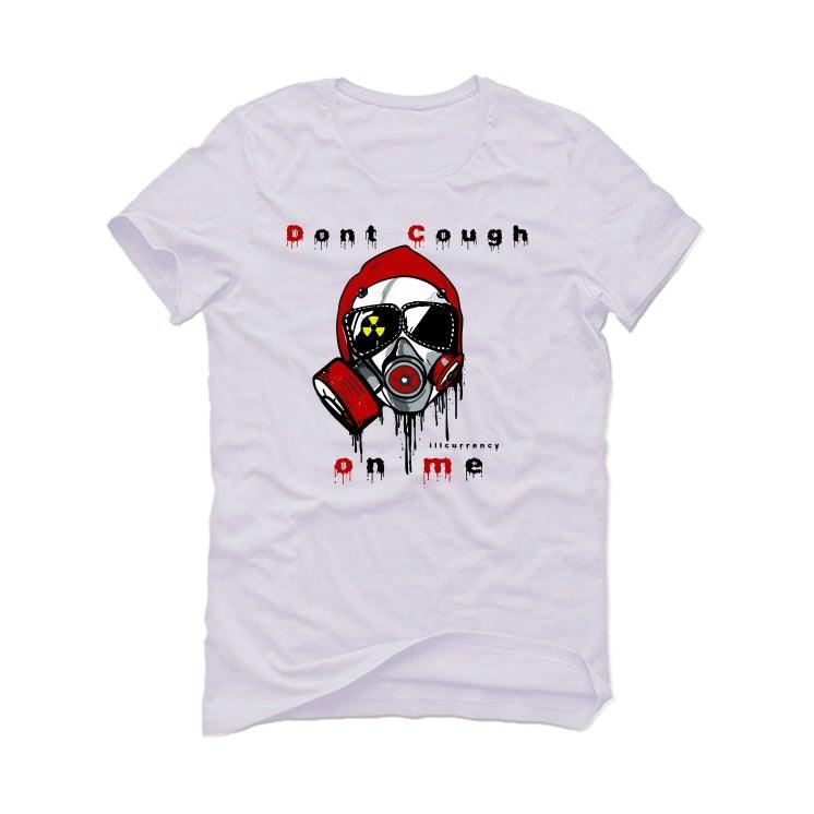 Jordan 4 Retro Fire Red (2020) White T-Shirt (Dont cough on me) - illCurrency Sneaker Matching Apparel