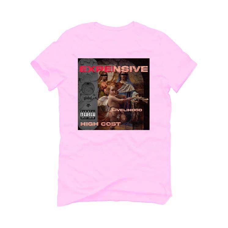 Jordan 5 Low Arctic pink Pink T-Shirt (EXPENSIVE LIVELIHOOD) - illCurrency Sneaker Matching Apparel