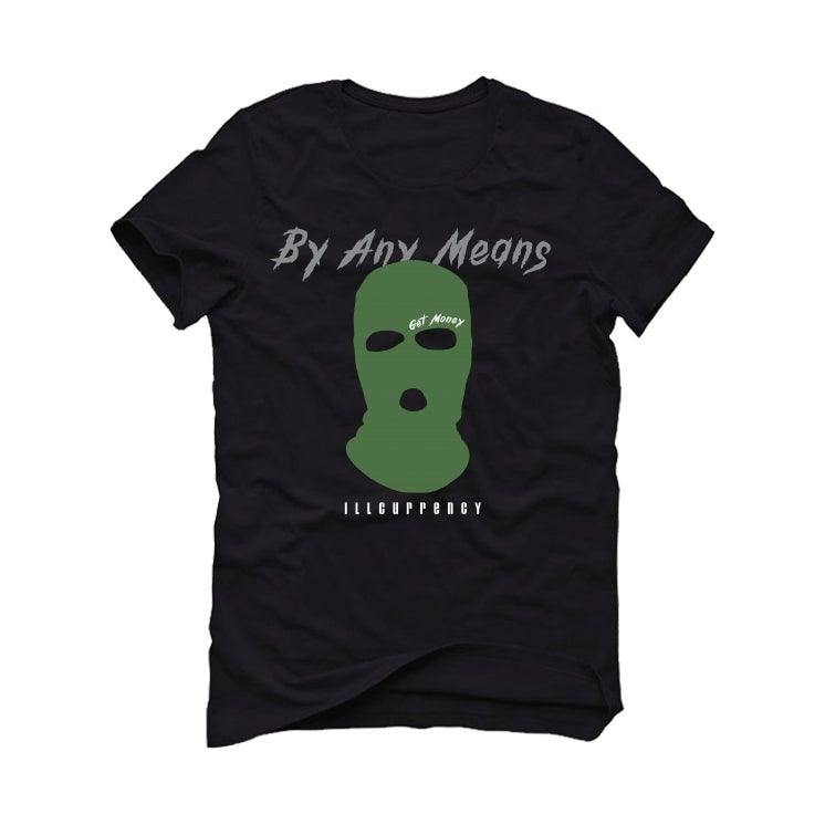 AIR JORDAN 1 ZOOM ZEN GREEN Black T-Shirt (By any means) - illCurrency Sneaker Matching Apparel