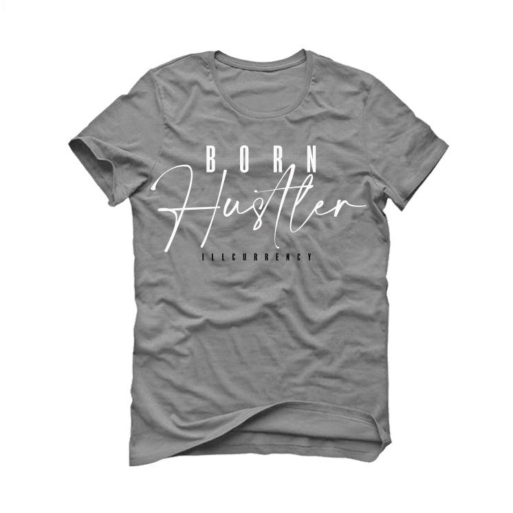 Air Jordan 11 Retro 'Cool Grey' 2021 Grey T-Shirt (Born Hustler) - illCurrency Sneaker Matching Apparel