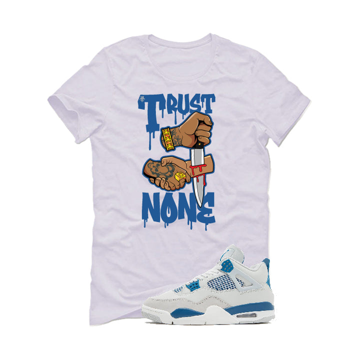 Air Jordan 4 “Military Blue” | illcurrency White T-Shirt (TRUST NO ONE)