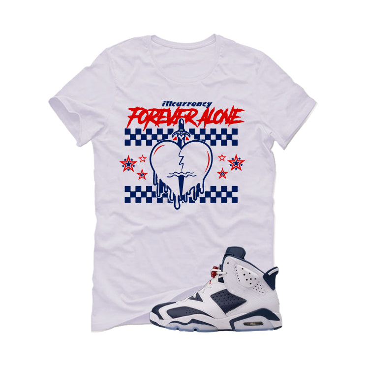 Air Jordan 6 Olympic White T-Shirt (Forever Alone)| illcurrency